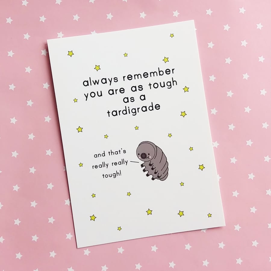 tough as a tardigrade a6 postcard - motivational - positivity - good luck