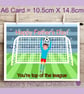 Father's Day Football, Goal A6 10.5cm x 14.8cm