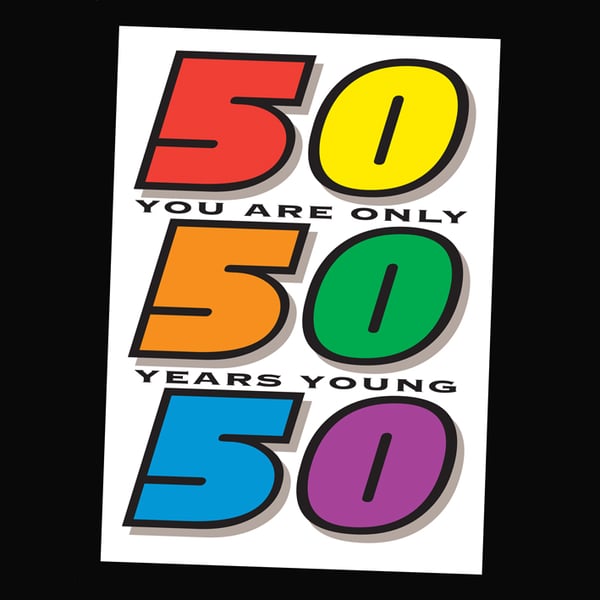 5 - AGES BIRTHDAY CARD - 50 YEARS