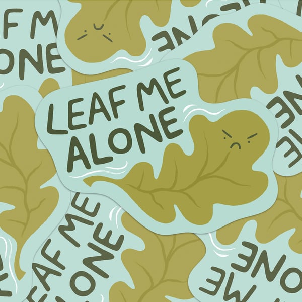Leaf Me Alone Recycled Paper Sticker 