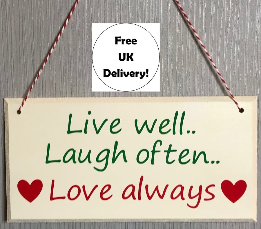 Live Well Laugh Often Love Always Decorative Sign