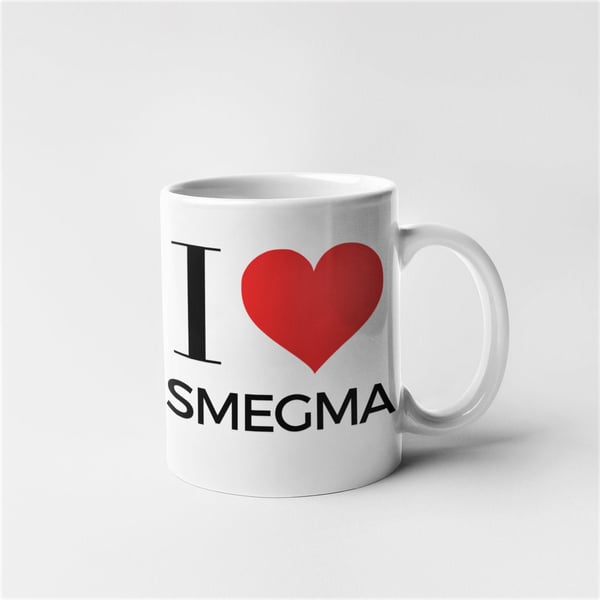 Rude Novelty Funny I Love Smegma Mug - Choose Colour