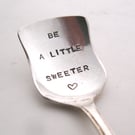 Be a Little Sweeter, Handstamped Sugar Spoon