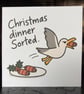 Funny Seagull Christmas Card – Christmas Dinner Sorted – Xmas Card