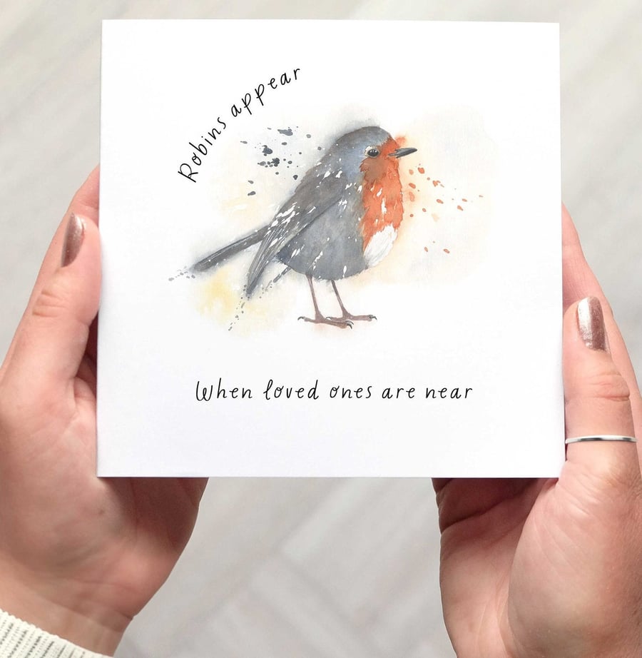 ROBINS APPEAR WHEN loved ones are near card, watercolour robin bereavement card