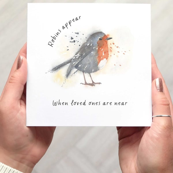 ROBINS APPEAR WHEN loved ones are near card, watercolour robin bereavement card