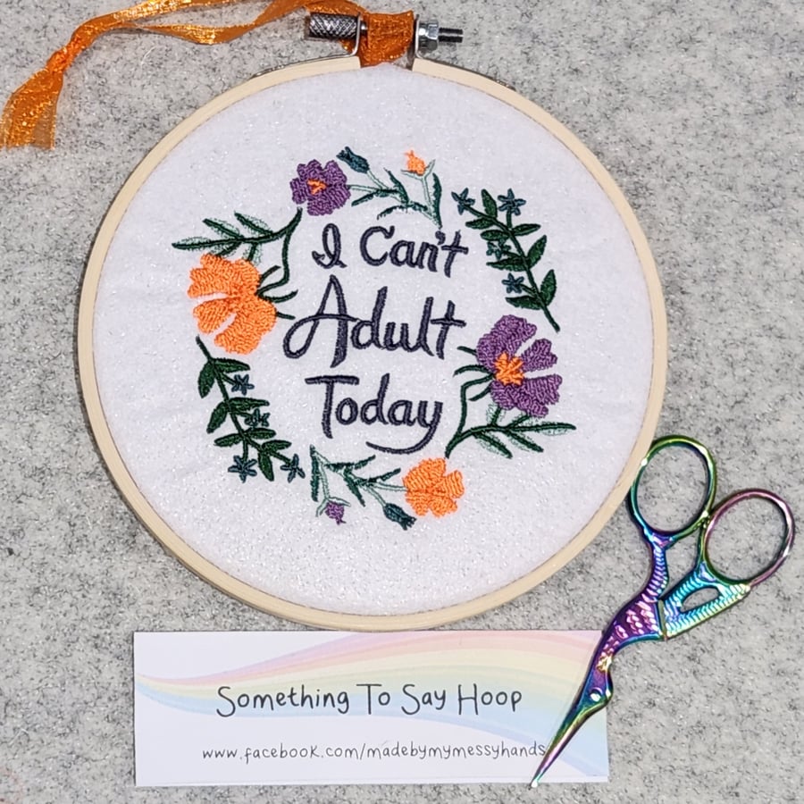 Embroidered Hanging Hoop Wall Art Quote - I Can't Adult Today