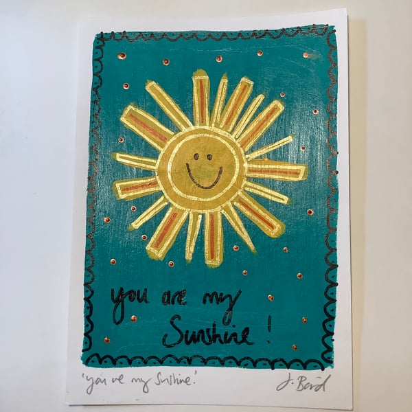 You are my sunshine, original painting. Happiness. 