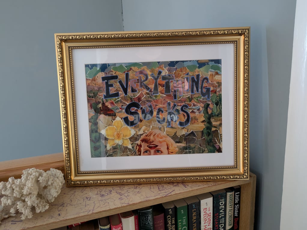 Everything Sucks Original Demotivational Collage, Framed