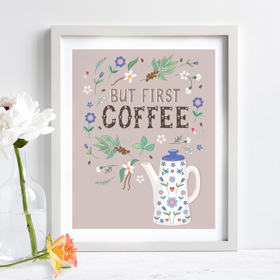 'But First, Coffee' Illustration Print A4 Unframed 