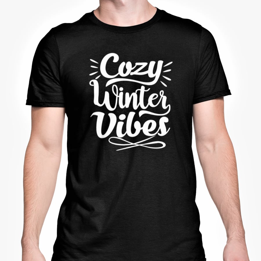 Cozy Winter Vibes Christmas T Shirt- Funny Joke Friends Banter Present