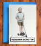 Vladimir Scooting - Funny Birthday Card