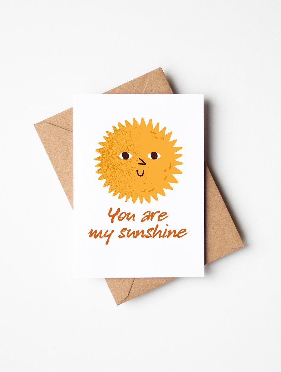 You are my sunshine A6 greetings card