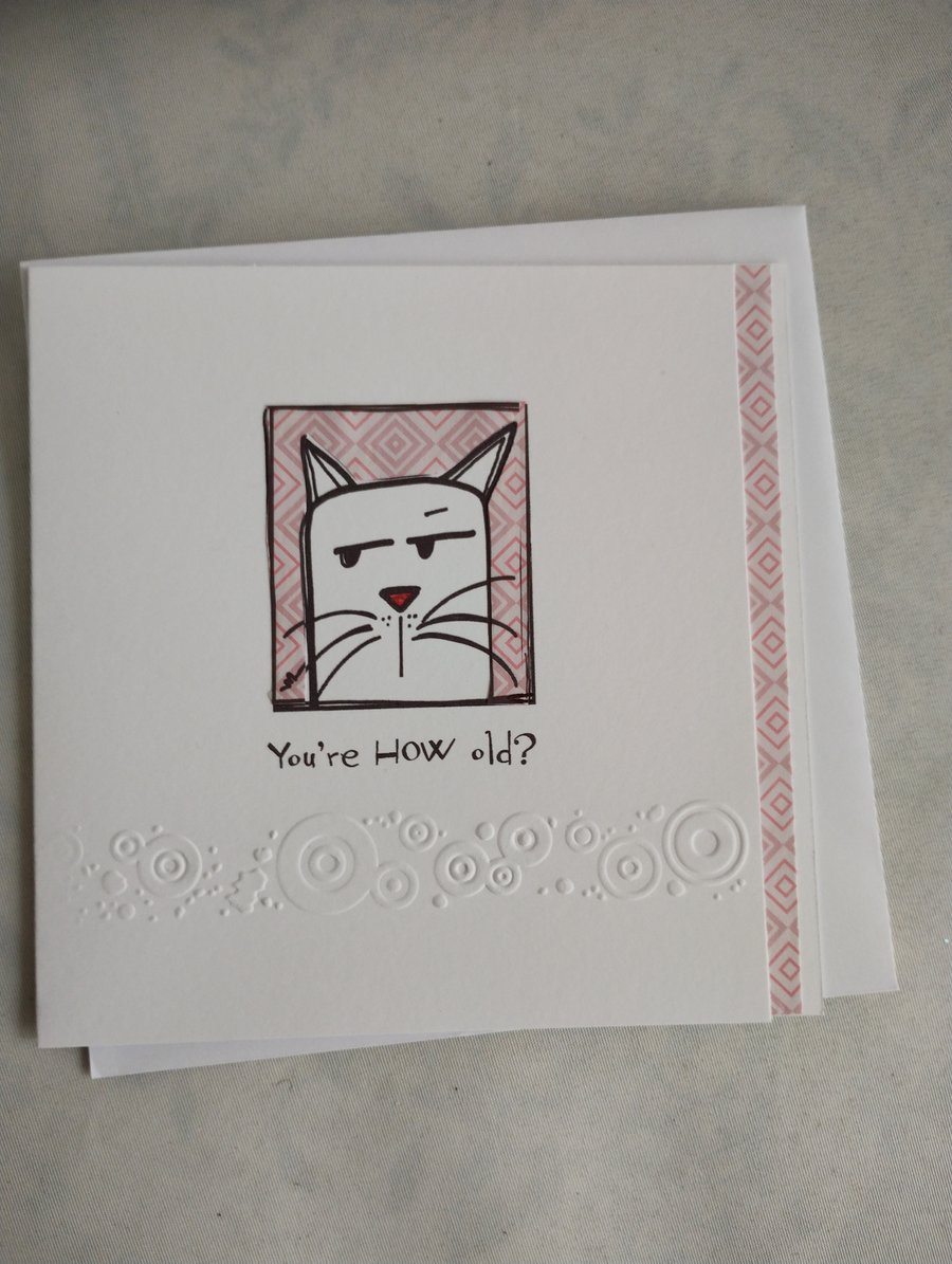 Birthday Card - You're How Old?  