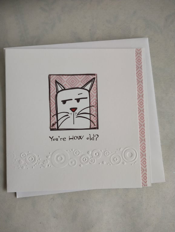 Birthday Card - You're How Old?  