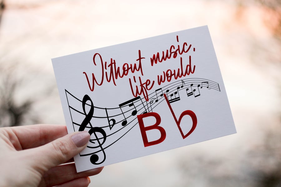Without Music Life Would Be Flat Birthday Card, Musical Note Birthday Card