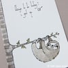 it's a sloths life - original illustration (A6)
