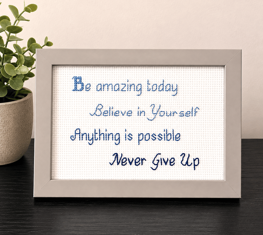 Believe in Yourself – Handmade Inspirational Framed Cross Stitch 