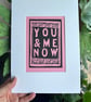 You & Me Now Handmade Linocut Funky Love Text