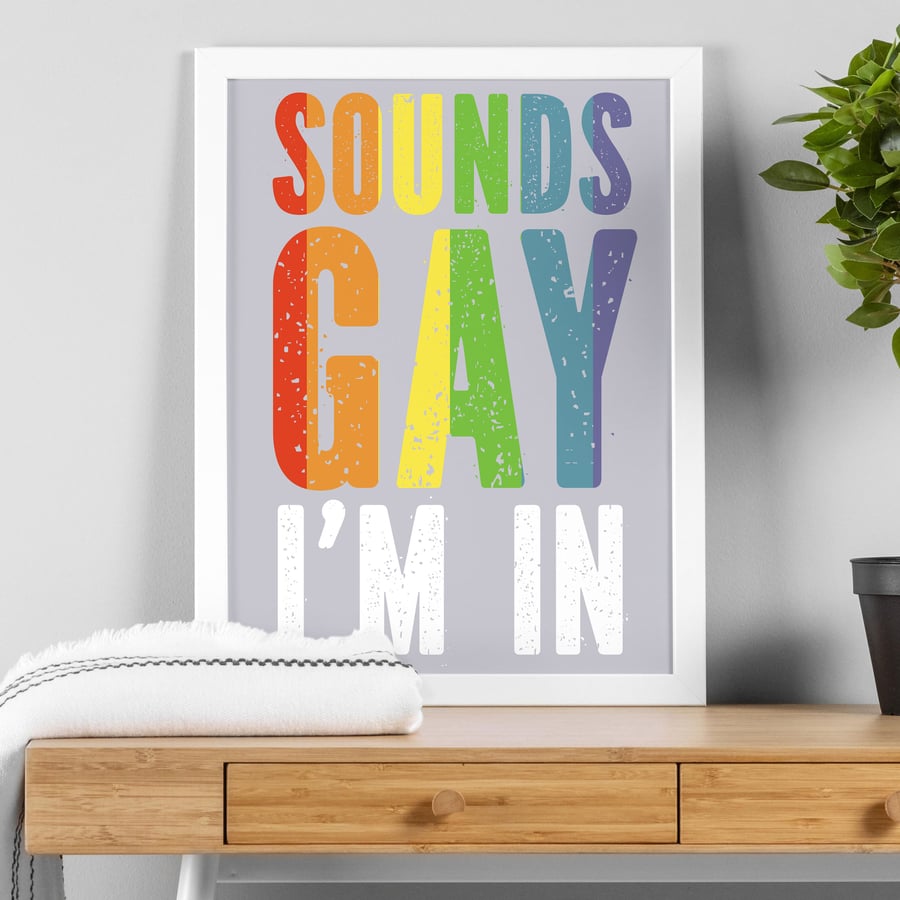 Sounds gay, I'm in LGBTQ print