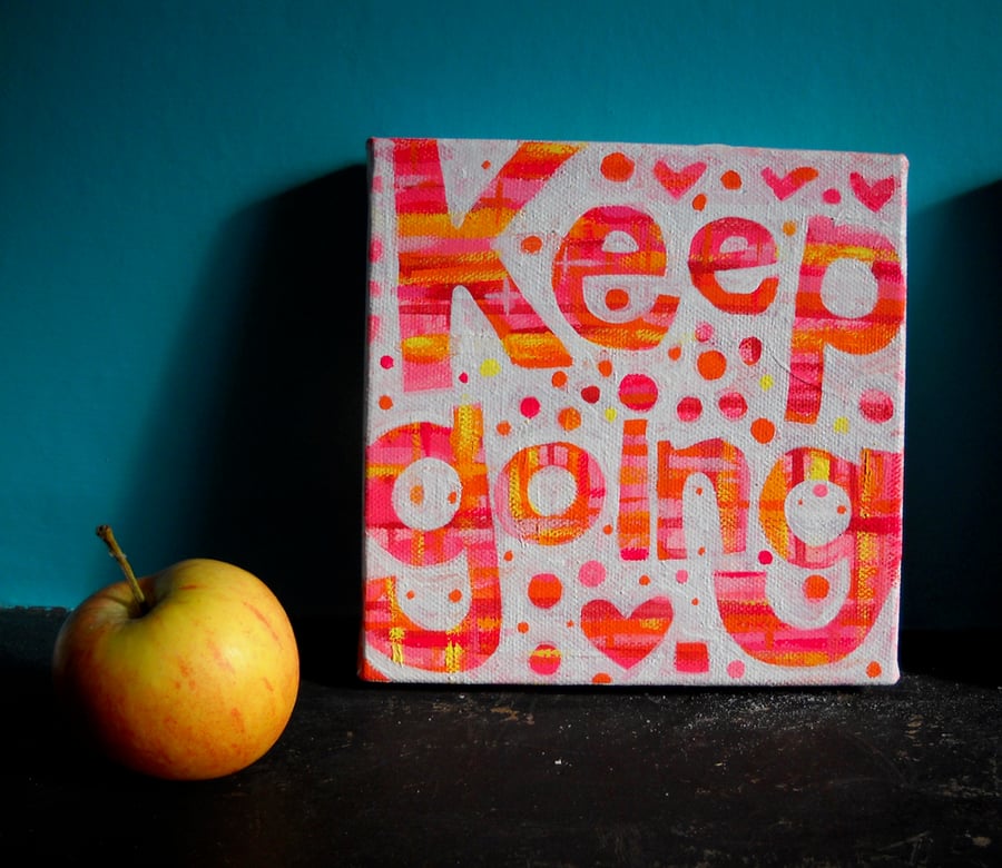 Keep Going- inspirational original painting by Jo Brown with free postage