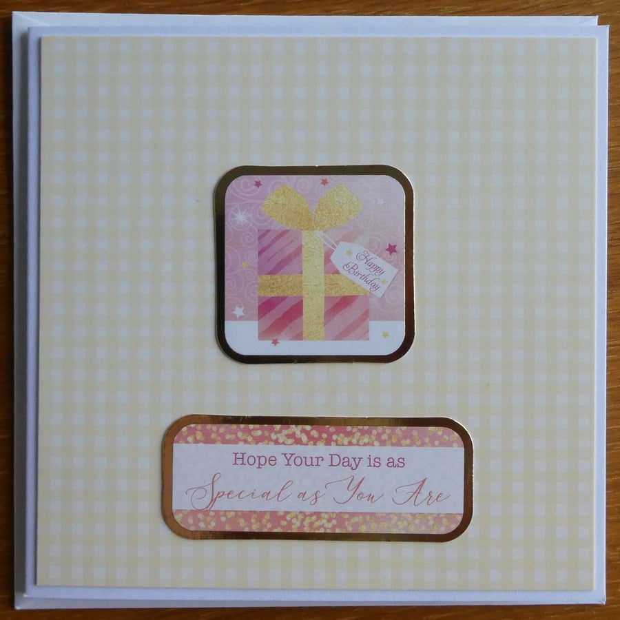 Happy Birthday Card - Hope Your Day is as Special as You Are