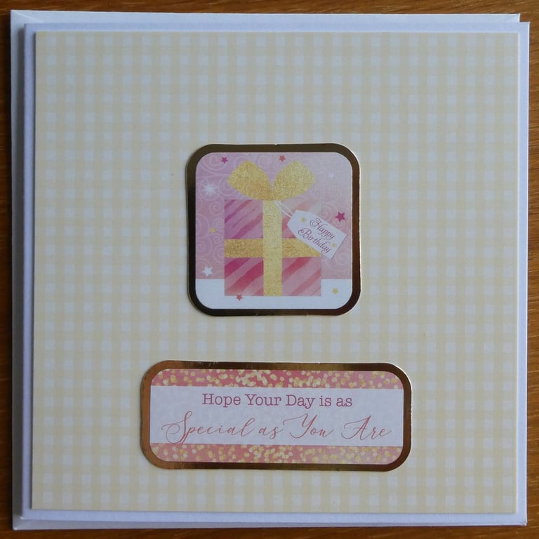 Happy Birthday Card - Hope Your Day is as Special as You Are