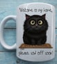 Welcome to my home, please sod off soon - Lawless Clawde Funny Black Cat Mug