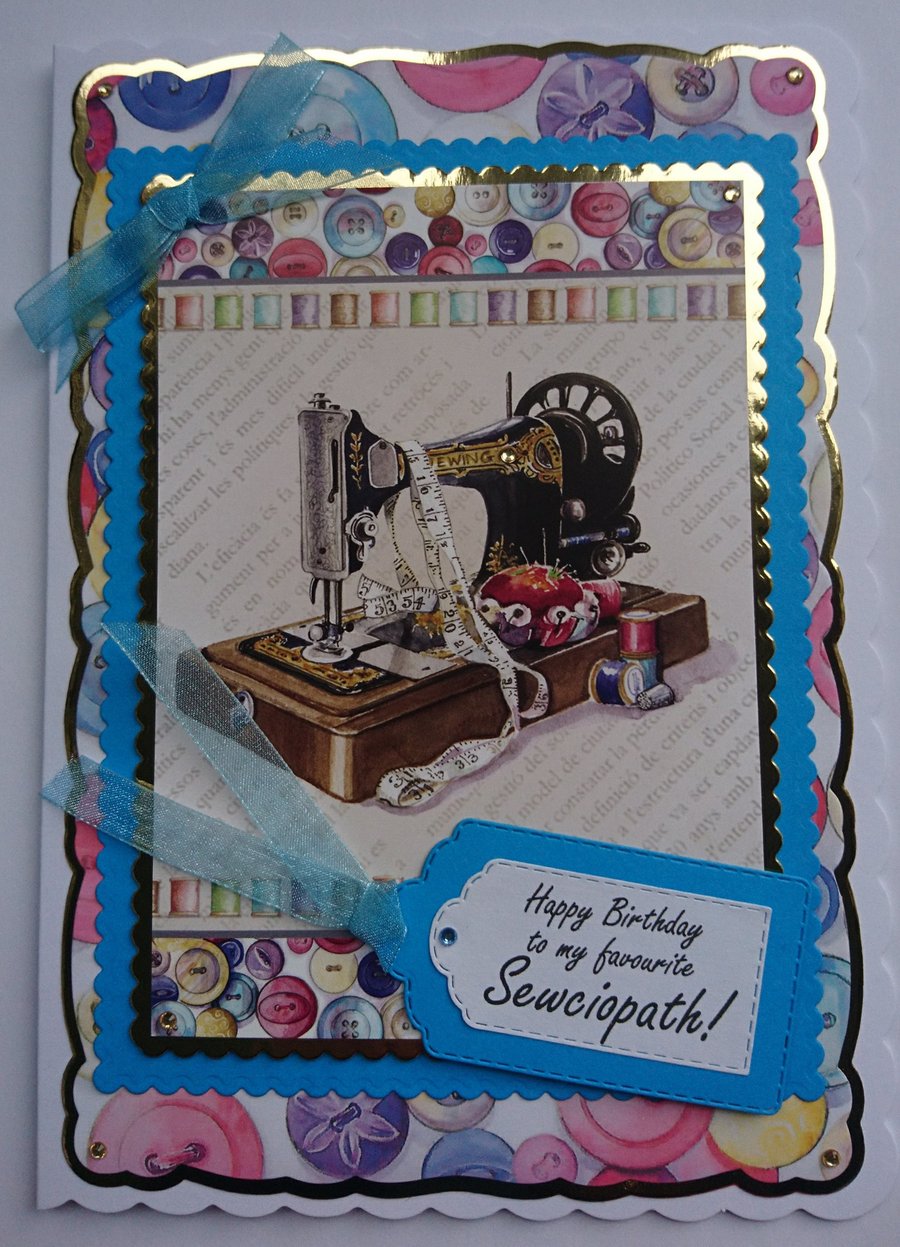 Happy Birthday to My Favourite Sewciopath Sewing Machine 3D Luxury Handmade Card