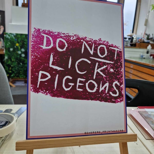 DO NOT LICK PIGEONS poster. 29cm x 21cm.