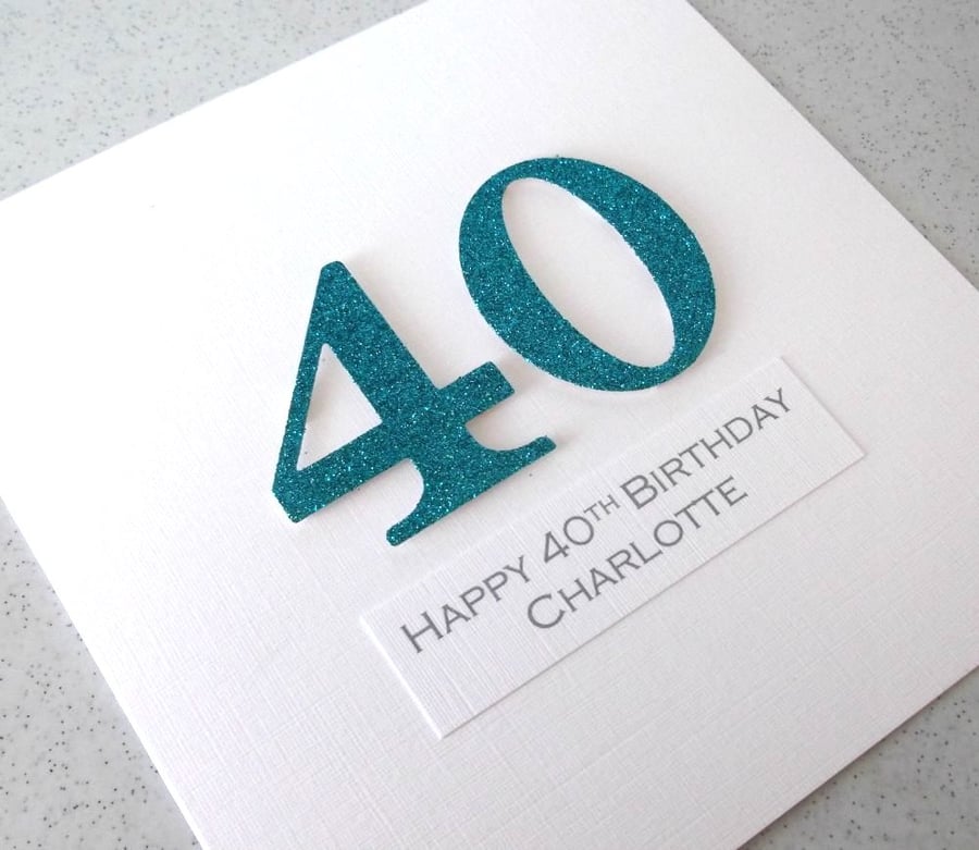 Handmade 40th birthday card - personalised with any age and message
