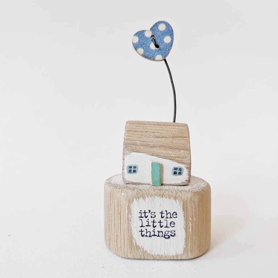 Little Wooden House with Spotty Heart 'It's the little things'