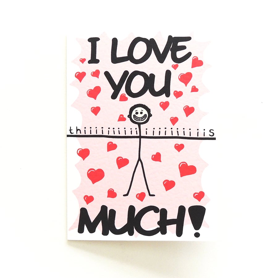 Cute Valentine's Day Card - "I Love You Thiiis Much!" Love Hearts Greetings Card