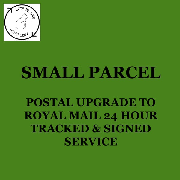 Postal upgrade to 24 hour Tracked & Signed - Small Parcel size