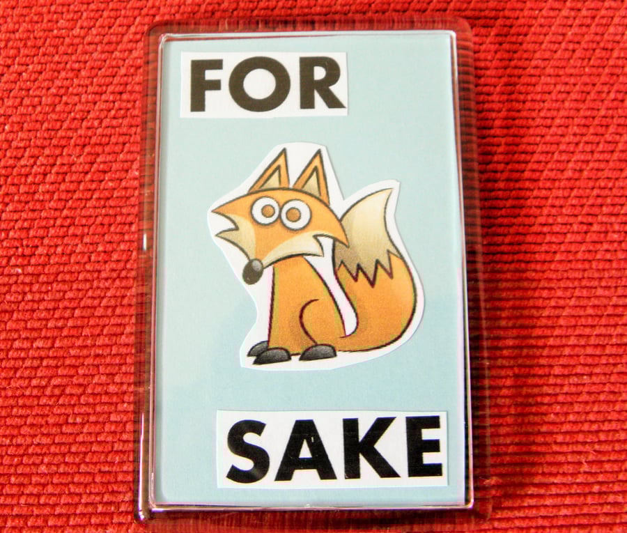 For Fox Sake! Magnet