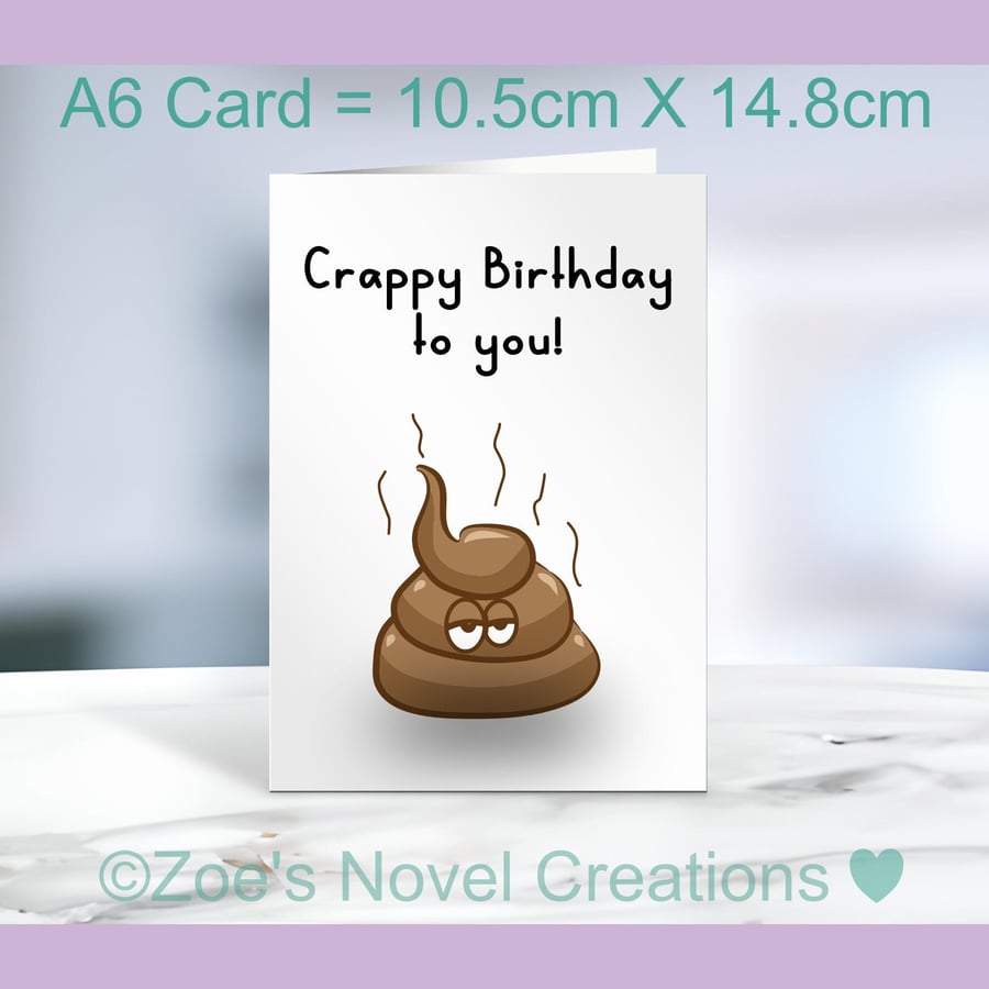 Crappy Birthday to you Birthday Card, A6 size 10.5cm X 14.8cm 