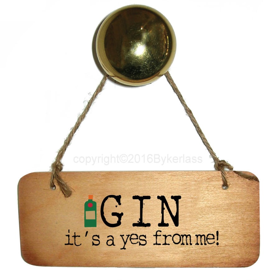 Gin It's A Yes From Me Sign