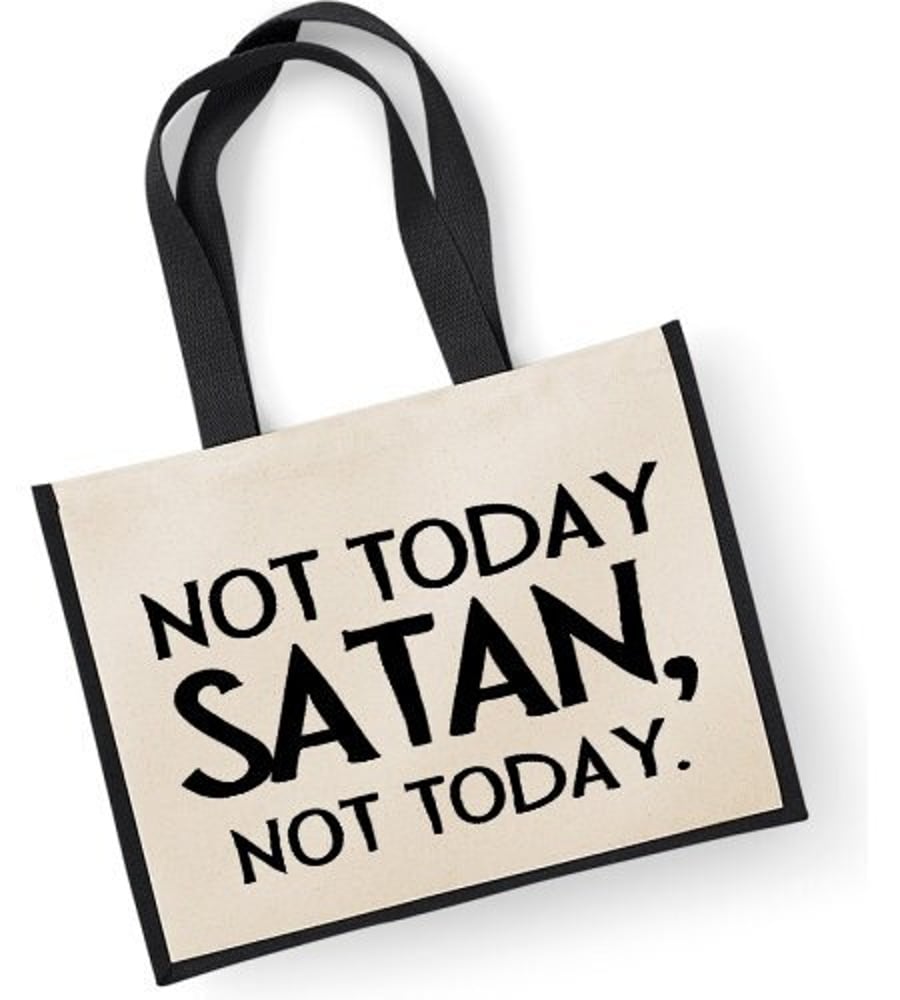 Not Today Satan, Not Today Large Classic Jute Shopper Bag Hilarious Sassy Canvas