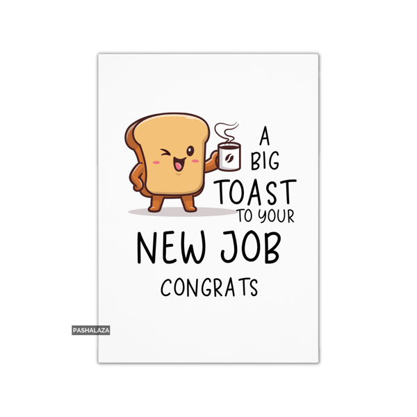 Funny Leaving Card - Novelty Banter Greeting Card - Big Toast