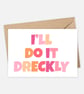 I ll Do It Dreckly Greeting Card, Cornwall Greeting Card - Image 2