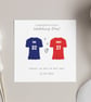 Football shirt Wedding Day Card, personalised with any team, names and date.