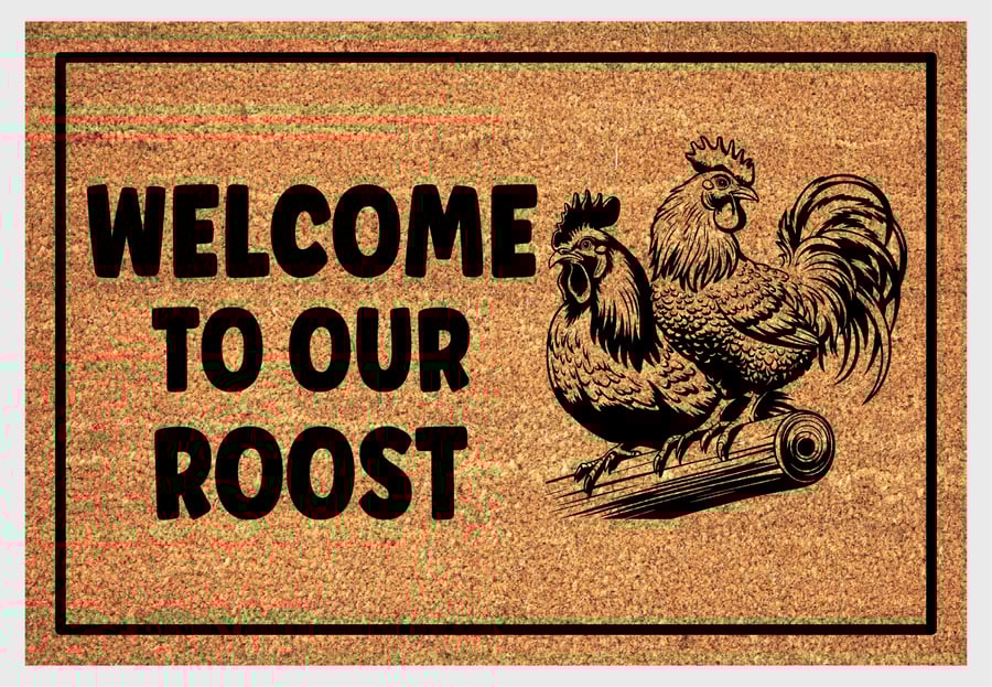 Welcome To Our Roost Door Mat No.2 - Chicken Welcome Mat - 3 Sizes