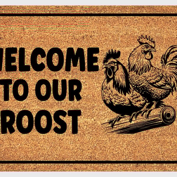 Welcome To Our Roost Door Mat No.2 - Chicken Welcome Mat - 3 Sizes