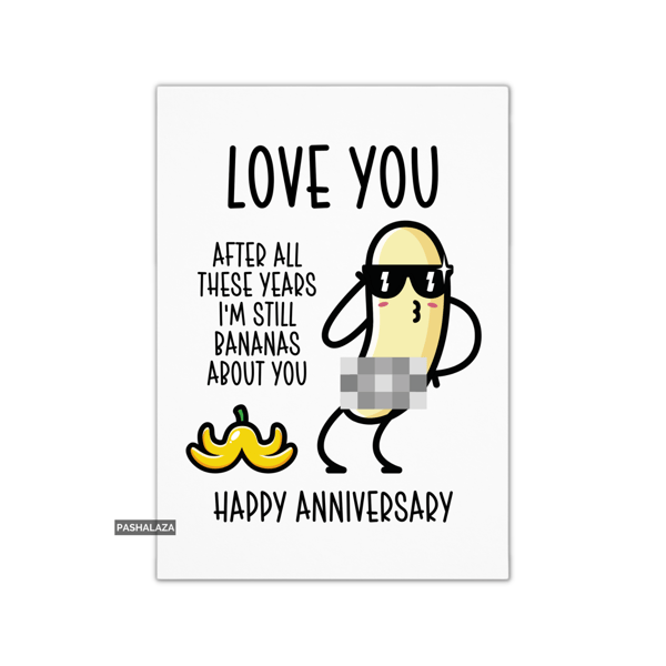 Funny Anniversary Card - Novelty Love Greeting Card - Love You