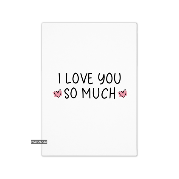 Funny Anniversary Card - Novelty Love Greeting Card - Love You So Much