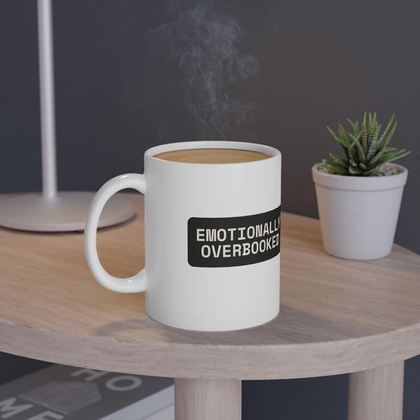EMOTIONALLY OVERBOOKED MUG