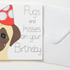 Pug birthday card, Pugs and kisses on your birthday greeting card