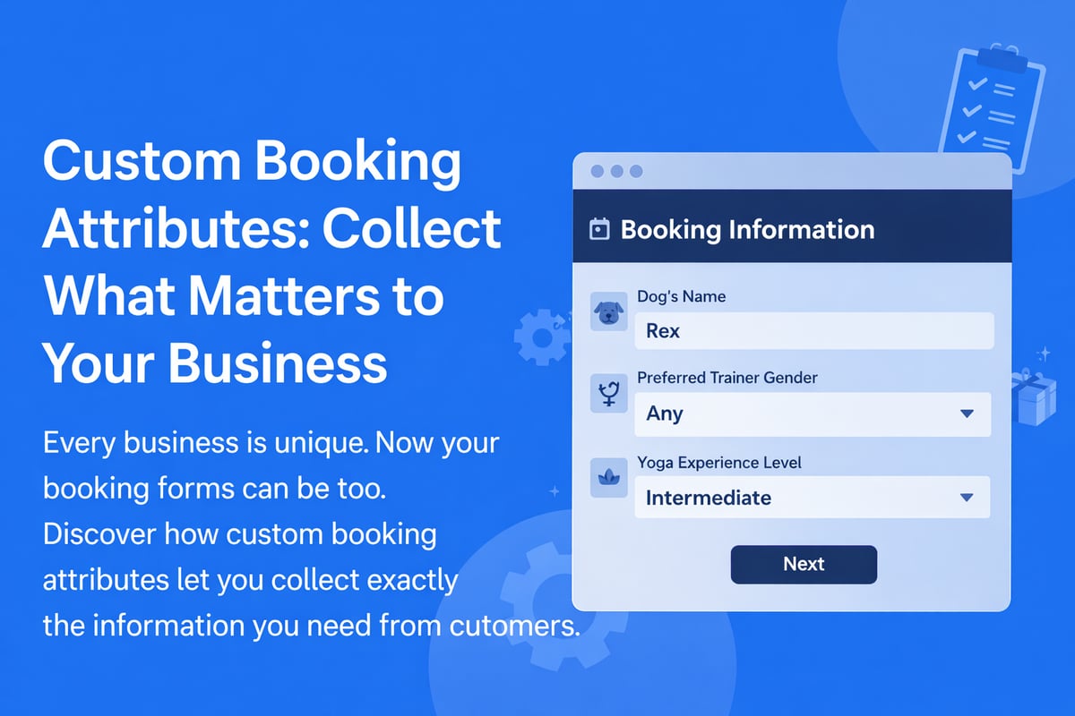 Custom Booking Attributes: Collect What Matters to Your Business