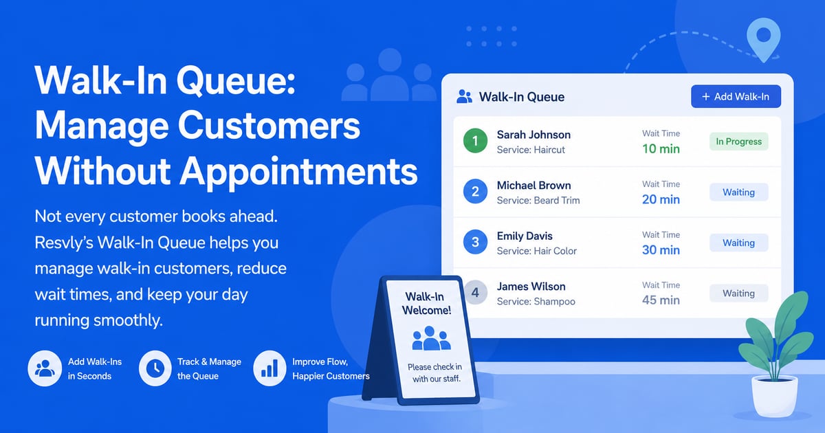 Walk-In Queue: Manage Drop-In Customers Without the Chaos