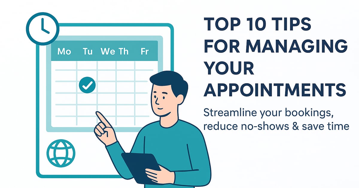 Top 10 Tips for Managing Your Appointments Effectively